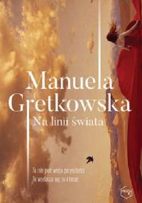 Na linii świata - Manuela Gretkowska