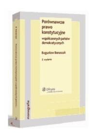 Porównawcze prawo konstytucyjne współczesnych państw demokratycznych - Bogusław Banaszak
