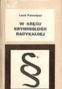 W kręgu kryminologii radykalnej - Lech Falandysz