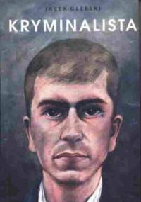 Kryminalista - Jacek Głębski