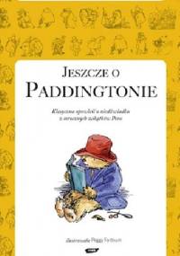 Jeszcze o Paddingtonie - Michael Bond