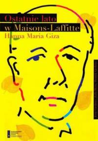 Ostatnie lato w Maisons Laffitte - Maria Giza Hanna