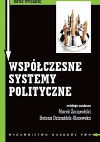 Współczesne systemy polityczne - Marek Żmigrodzki, Bożena Dziemidok-Olszewska