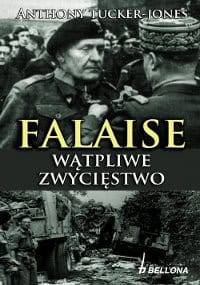 Falaise: wątpliwe zwycięstwo - Anthony Tucker-Jones