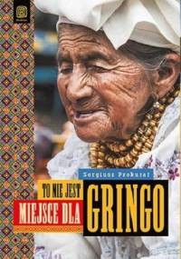 To nie jest miejsce dla gringo - Sergiusz Prokurat