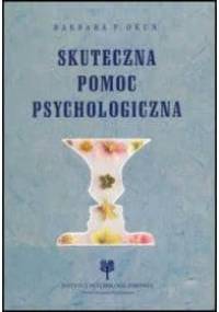 Skuteczna pomoc psychologiczna - Barbara Okuń