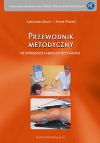 Przewodnik metodyczny po wybranych zabiegach fizykalnych - Aleksandra Bauer