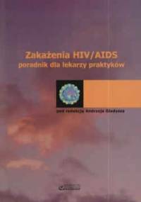 zakażenia HIV/AIDS poradnik dla lekarzy praktyków - praca zbiorowa