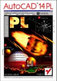 AutoCAD 14 PL dla Windows - Andrzej Pikoń