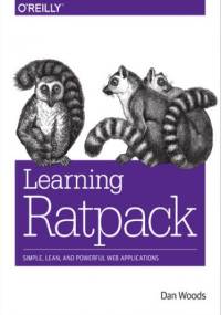 Learning Ratpack. Simple, Lean, and Powerful Web Applications - Dan Woods