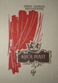 Kraszewski Józef Ignacy - Król Piast [Audiobook PL]