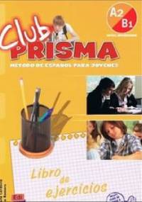Club Prisma A2/B1 Libro de ejercicios - Paula Cerdeira, Ana Romero