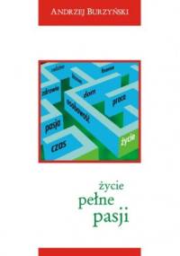 Życie pełne pasji - Andrzej Burzyński