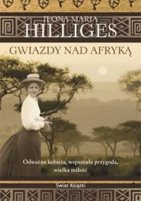 Gwiazdy nad Afryką - Ilona Maria Hilliges