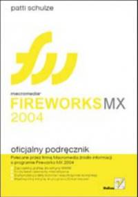 Macromedia Fireworks MX 2004. Oficjalny podręcznik - Schulze Patti