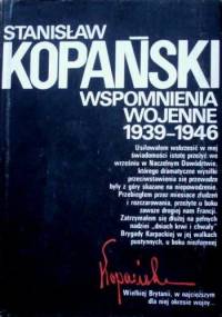 Wspomnienia wojenne 1939-1946 - Stanisław Kopański