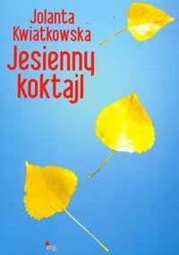 Jesienny koktajl - Jolanta Kwiatkowska