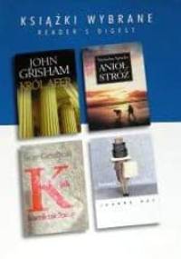 KSIĄŻKI WYBRANE: Król afer, Anioł Stróż, K jak kamieniołomy, Jedzcie ciasta!