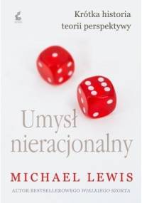 Umysł nieracjonalny - Michael Lewis