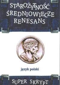 Starożytność. Średniowiecze. Renesans - Jolanta Drewnowska
