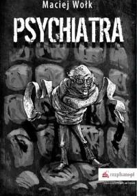 Psychiatra - Maciej Wołk