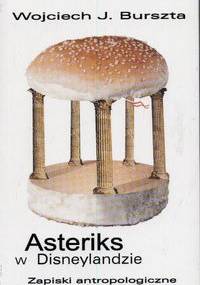 Asteriks w Disneylandzie - Wojciech Józef Burszta