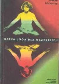 Hatha-Joga dla wszystkich - Malina Michalska