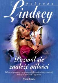 Pozwól się znaleźć miłości - Johanna Lindsey