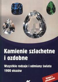 Kamienie szlachetne i ozdobne. Wszystkie rodzaje i odmiany świata. 1900 okazów - Walter Schumann
