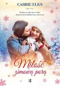 Miłość zimową porą - Carrie Elks