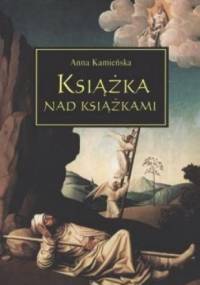 Książka nad książkami - Anna Kamieńska