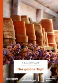 Der goldne Topf - E.T.A. Hoffmann