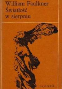 Światłość w sierpniu - William Faulkner