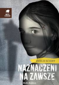 Naznaczeni na zawsze - Emelie Schepp