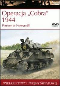 Operacja "Cobra" 1944 Przełom w Normandii - Steven J. Zaloga
