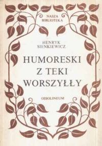 Humoreski z teki Worszyłły - Henryk Sienkiewicz