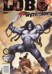 Lobo: Wyzwolony cz. 3 - Alex Horley, Keith Giffen
