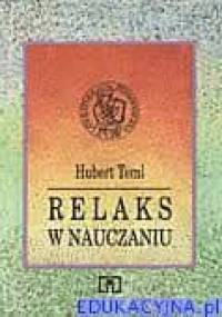 Relaks w nauczaniu - Hubert Teml