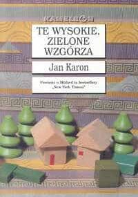 Te wysokie, zielone wzgórza - Jan Karon