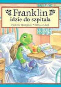 Franklin Idzie do Szpitala - Paulette Bourgeois