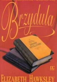 Brzydula - Elizabeth Hawksley
