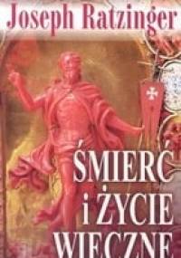 Śmierć i życie wieczne - Benedykt XVI