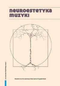 Neuroestetyka muzyki - praca zbiorowa