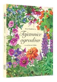 Tajemnice ogrodów - Anna Paszkiewicz, Joanna Babula