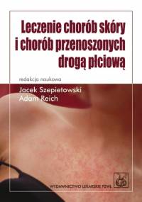 Leczenie chorób skóry i chorób przenoszonych drogą płciową - Jacek Szepietowski, Adam Reich