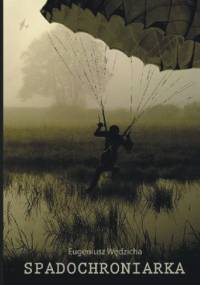 Spadochroniarka - Eugeniusz Wędzicha