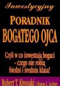 Inwestycyjny Poradnik Bogatego Ojca - Robert Toru Kiyosaki