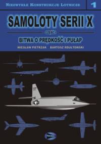 Samoloty serii X. Cz. 1 - Bartosz Rdułtowski, Wiesław Pietrzak