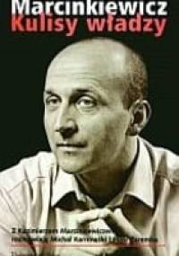 Marcinkiewicz. Kulisy władzy - Piotr Zaremba, Michał Karnowski