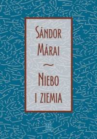 Niebo i ziemia - Sándor Márai